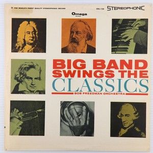 The Bob Freedman Orchestra Big Band Swings The Classics 12" LP Record Omega Disk